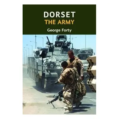 Dorset, the Army - Forty, George