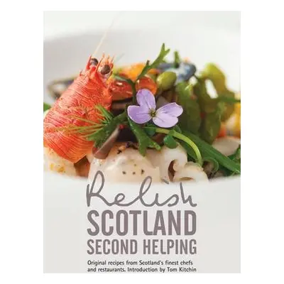 Relish Scotland - Second Helping - Peters, Duncan L. a Peters, Teresa