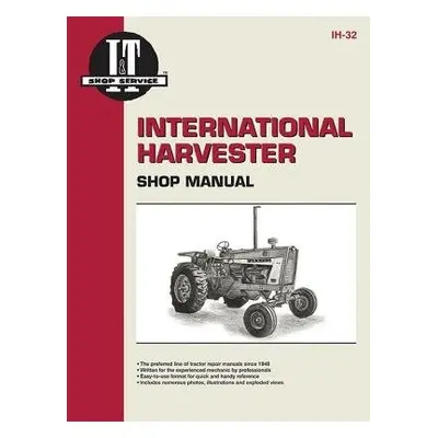 International Harvesters (Farmall) Model 706-2856 Gasoline a Diesel a Model 21206-21456 Diesel T