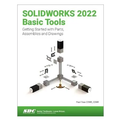 SOLIDWORKS 2022 Basic Tools - Tran, Paul