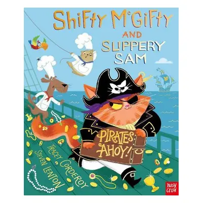 Shifty McGifty and Slippery Sam: Pirates Ahoy! - Corderoy, Tracey