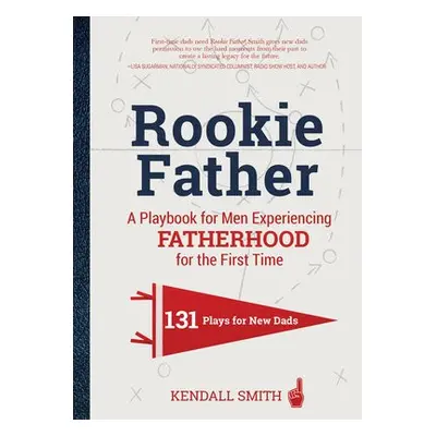 Rookie Father - Smith, Kendall