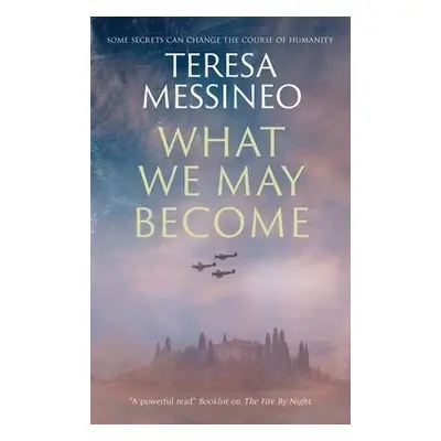 What We May Become - Messineo, Teresa