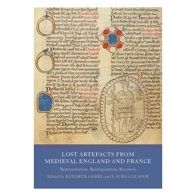 Lost Artefacts from Medieval England and France