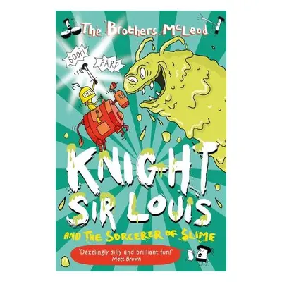 Knight Sir Louis and the Sorcerer of Slime - McLeod, The Brothers