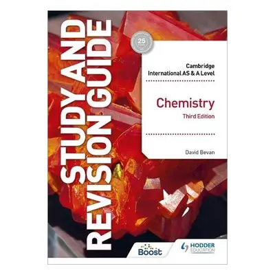 Cambridge International AS/A Level Chemistry Study and Revision Guide Third Edition - Bevan, Dav