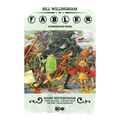 Fables Compendium Three - Willingham, Bill a Buckingham, Mark