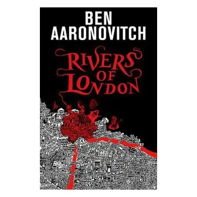 Rivers of London - Aaronovitch, Ben