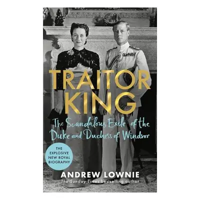 Traitor King - Lownie, Andrew