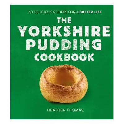 Yorkshire Pudding Cookbook - Thomas, Heather