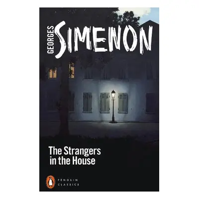 Strangers in the House - Simenon, Georges