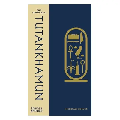 Complete Tutankhamun - Reeves, Nicholas