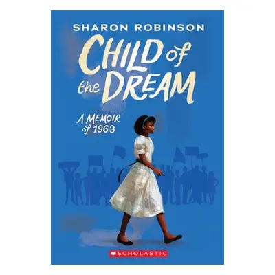 Child of the Dream (A Memoir of 1963)