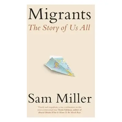 Migrants - Miller, Sam