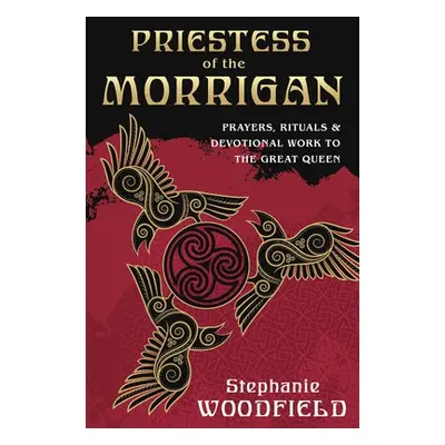 Priestess of The Morrigan - Woodfield, Stephanie