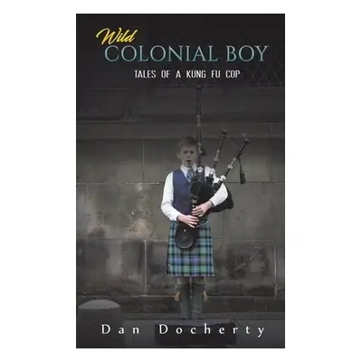 Wild Colonial Boy - Docherty, Dan