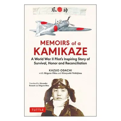 Memoirs of a Kamikaze - Odachi, Kazuo a Ohta, Shigeru a Nishijima, Hiroyoshi