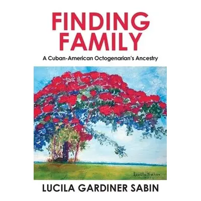 Finding Family - Sabin, Lucila Gardiner