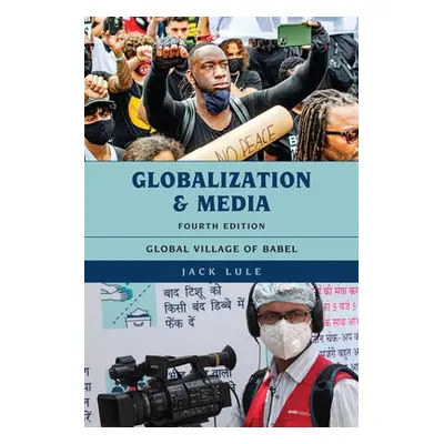 Globalization and Media - Lule, Jack