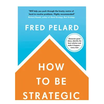 How to be Strategic - Pelard, Fred