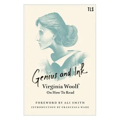 Genius and Ink - Woolf, Virginia