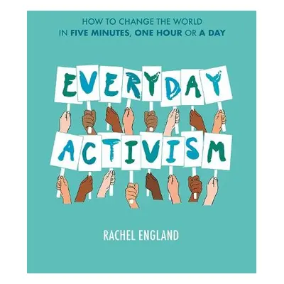 Everyday Activism - England, Rachel