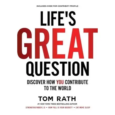 Life's Great Question - Rath, Tom