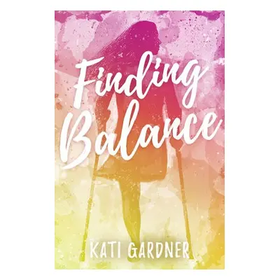 Finding Balance - Gardner, Kati