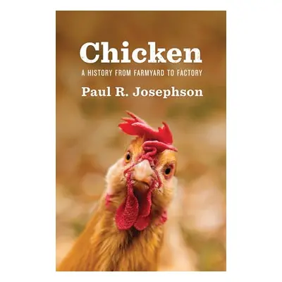 Chicken - Josephson, Paul R.