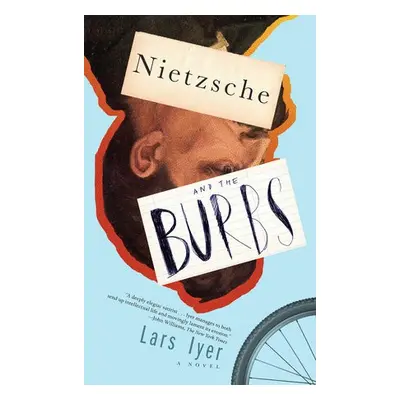 Nietzsche and the Burbs - Iyer, Lars