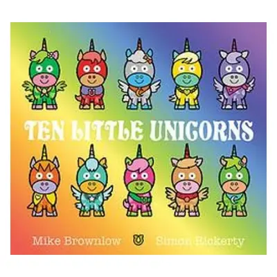 Ten Little Unicorns - Brownlow, Mike