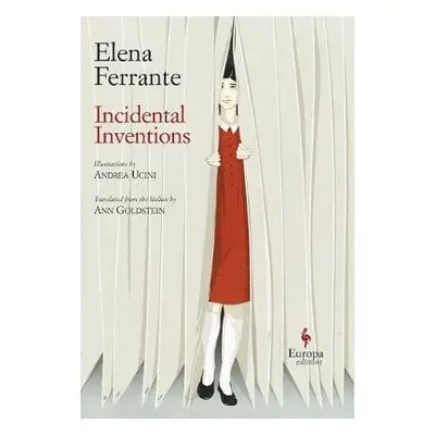 Incidental Inventions - Ferrante, Elena