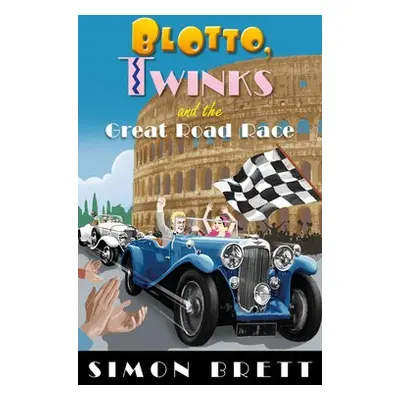 Blotto, Twinks and the Great Road Race - Brett, Simon