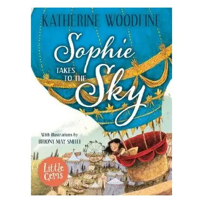 Sophie Takes to the Sky - Woodfine, Katherine