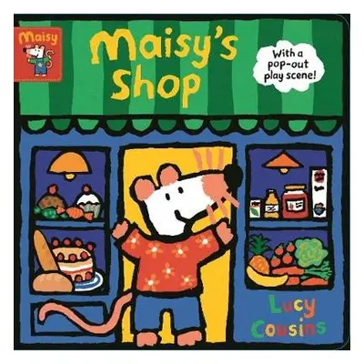 Maisy's Shop: With a pop-out play scene! - Cousins, Lucy