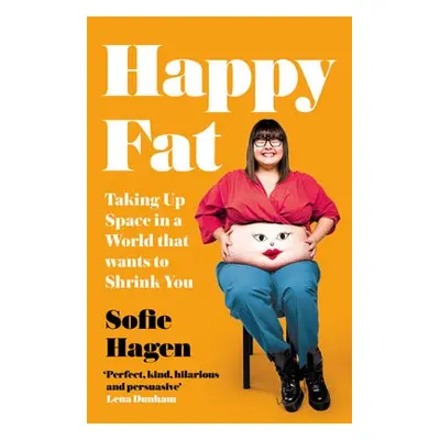 Happy Fat - Hagen, Sofie