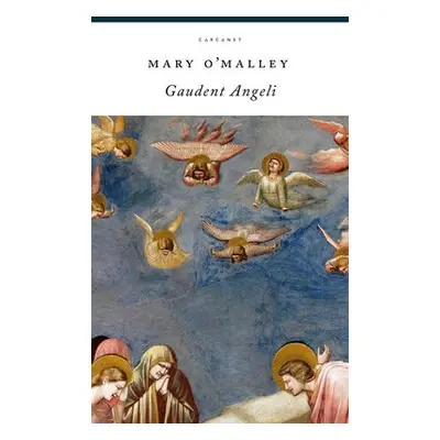 Gaudent Angeli - O'Malley, Mary