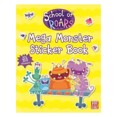 School of Roars: Mega Monster Sticker Book - Pat-a-Cake a School of Roars