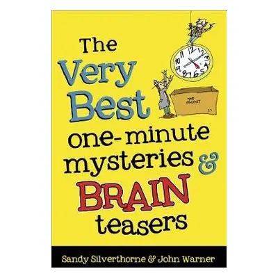 Very Best One-Minute Mysteries and Brain Teasers - Silverthorne, Sandy a Warner, John