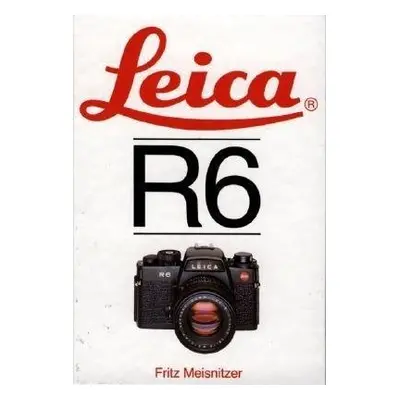 Leica R6 - Meisnitzer, Fritz