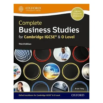 Complete Business Studies for Cambridge IGCSE® and O Level - Titley, Brian a Dolan, Catherine