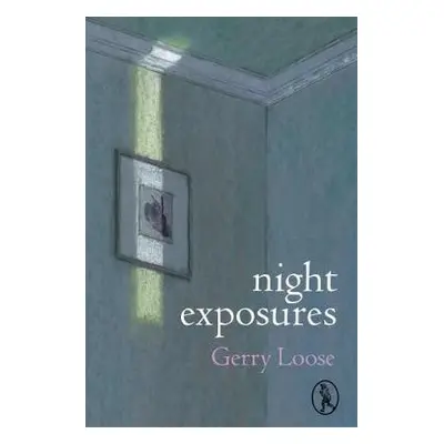 night exposures - Loose, Gerry