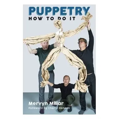 Puppetry: How to Do It - Millar, Mervyn