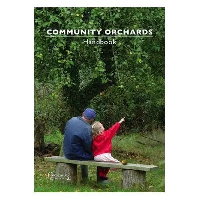 Community Orchards Handbook - Clifford, Sue a King, Angela