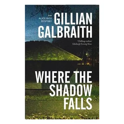 Where the Shadow Falls - Galbraith, Gillian