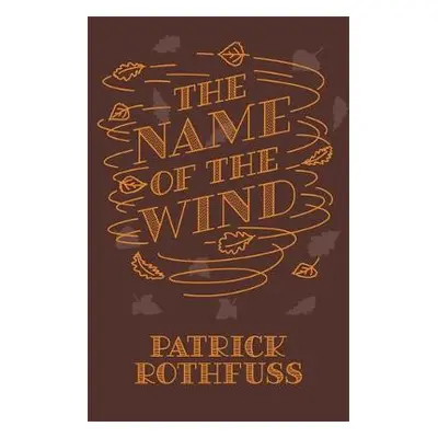 Name of the Wind - Rothfuss, Patrick