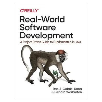 Real-World Software Development - Warburton, Richard a Urma, Raoul-Gabriel