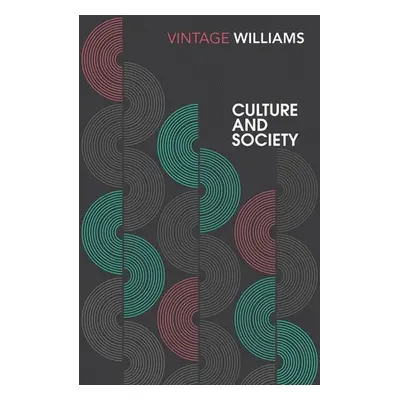 Culture and Society - Williams, Raymond