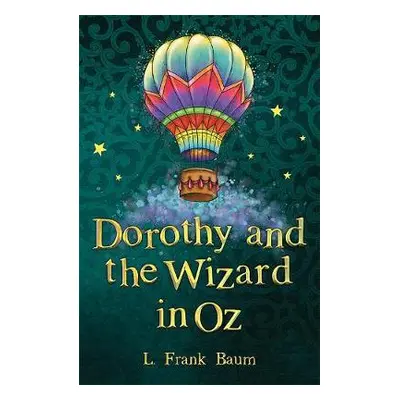 Dorothy and the Wizard in Oz - Baum, L. Frank