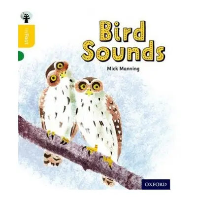 Oxford Reading Tree inFact: Oxford Level 5: Bird Sounds - Manning, Mick a Granstrom, Brita